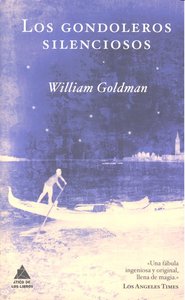 Los gondoleros silenciosos, de Goldman, William | portada del libro
