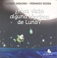 HAS VISTO ALGUNA LAGRIMA DE LUNA, de SARACINO | portada del libro