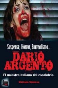 DARIO ARGENTO EL MAESTRO ITALIANO DEL ESCALOFRIO, de MUNIESA,MARIANO | portada del libro
