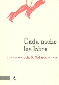 Cada noche los lobos, de Gallardo, Lola B | portada del libro