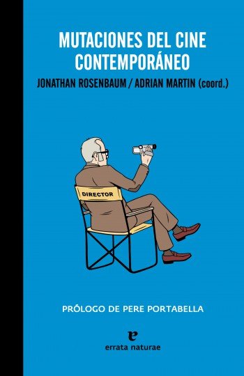 MUTACIONES DEL CINE CONTEMPORANEO, de JONATHAN ROSENBAUM Y ADRIáN MARTíN | portada del libro
