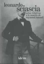 ACTAS RELATIVAS A LA MUERTE DE RAYMOND ROUSSEL, de Leonardo Sciascia | portada del libro