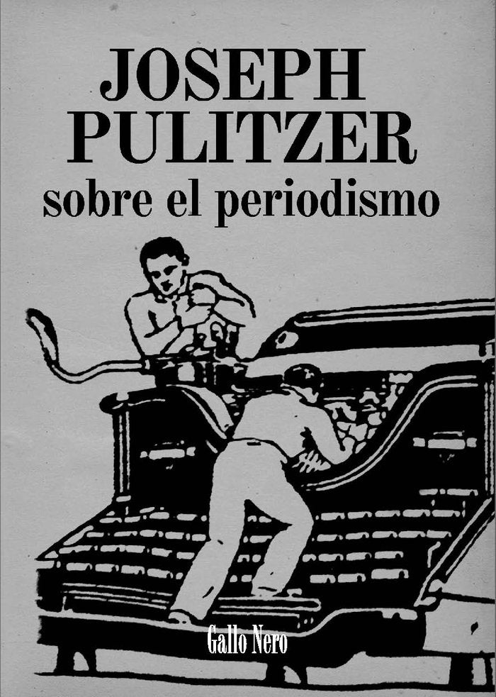 Sobre el periodismo, de Pulitzer, Joseph | portada del libro