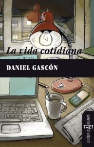 La vida cotidiana, de Gascón, Daniel | portada del libro