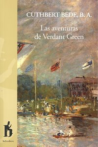 Las aventuras de Verdant Green, de B.A. CUTHBERT BEDE | portada del libro