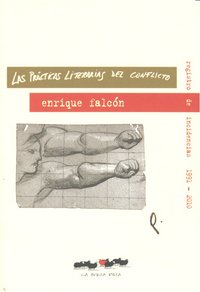 PRACTICAS LITERARIAS DEL CONFLICTO,LAS, de FALCON,ENRIQUE | portada del libro