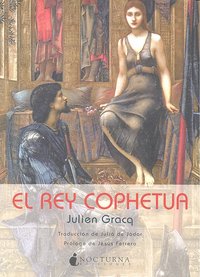 El rey Cophetua, de Gracq, Julien | portada del libro