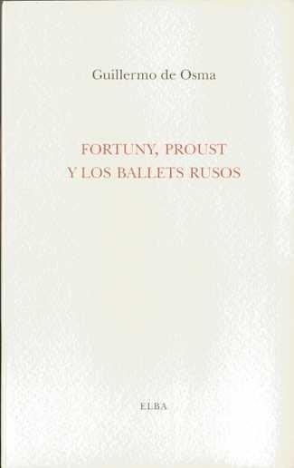 FORTUNY PROUST Y LOS BALLETS RUSOS, de DE OSMA | portada del libro