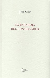 La paradoja del conservador, de CLAIR | portada del libro