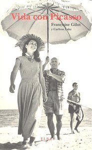 VIDA CON PICASSO, de GILOT, FRANÇOISE | portada del libro