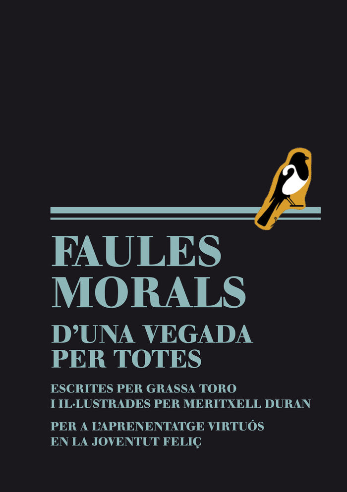 FAULES MORALS D'UNA VEGADA PER TOTES, de GRASSA TORO | portada del libro
