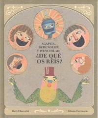 Agapita, Berenguer y Wenceslau: ¿De qué os reís?, de Barceló, Rafel | portada del libro