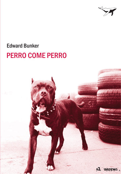 Perro come perro, de Bunker, Edward | portada del libro