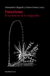 Futurismo, de ALESSANDRO GHIGNOLI Y LLANOS GóMEZ | portada del libro