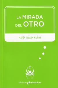 La mirada del otro, de Muñoz Jiménez, María Teresa | portada del libro