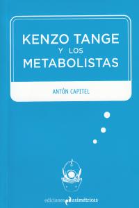 Kenzo Tange y los metabolistas, de González-Capitel, Antonio | portada del libro