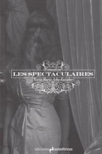 Les spectaculaires, de Acha-Kutcher, María María | portada del libro