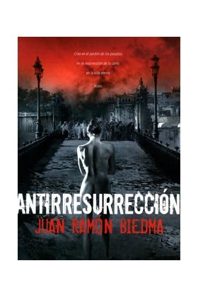 Antirresurreción, de Biedma, Juan Ramón | portada del libro