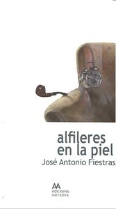 ALFILERES EN LA PIEL, de JOSé ANTONIO FIESTRAS | portada del libro