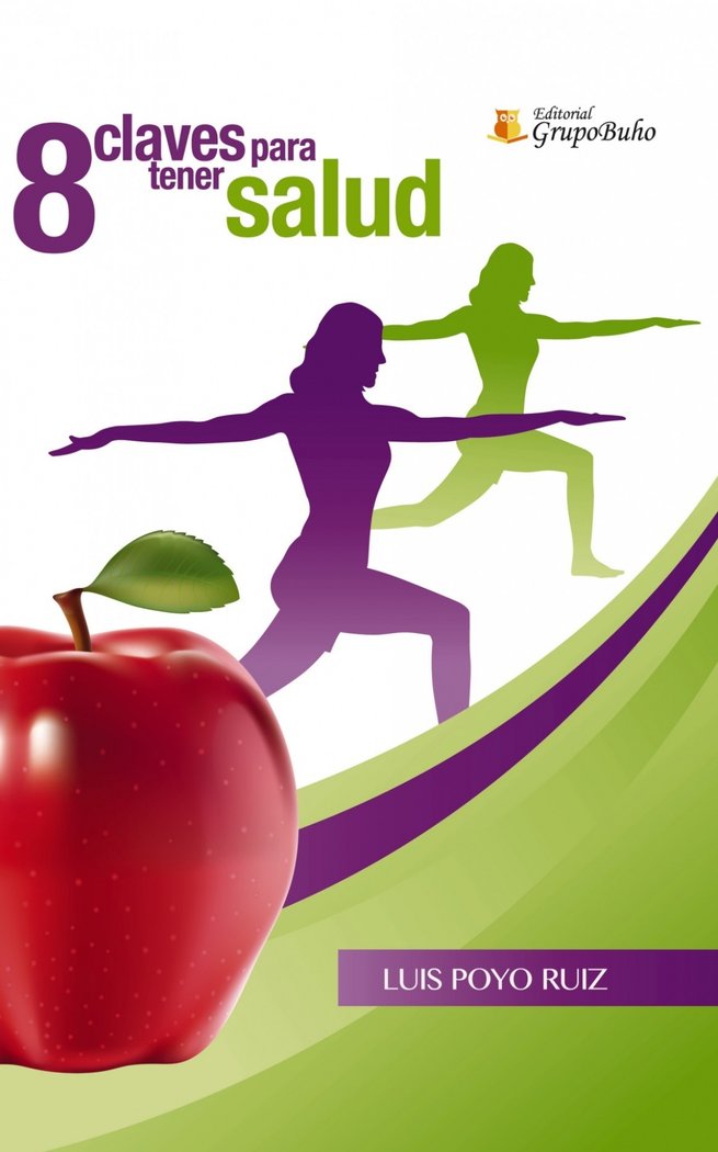 Ocho claves para tener salud, de Editorialgrupobuho, Editorialgrupobuho | portada del libro