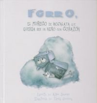 Ferro, el muñeco de hojalata que quer¡a ser niño, de ALBA SEOANE | portada del libro