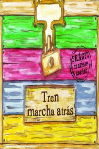 TREN MARCHA ATRÁS, de MADRIGAL | portada del libro