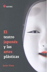 El teatro japonés y las artes plásticas, de Vives Rego, Javier | portada del libro