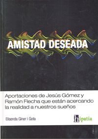 AMISTAD DESEADA, de GINER I GOTA | portada del libro
