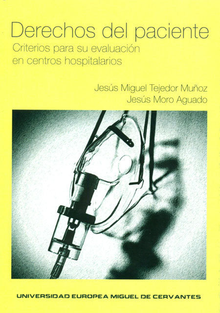 Derechos del paciente. Criterios para su evaluación en centros hospitalarios, de Tejedor Muñoz, Jesús Miguel | portada del li