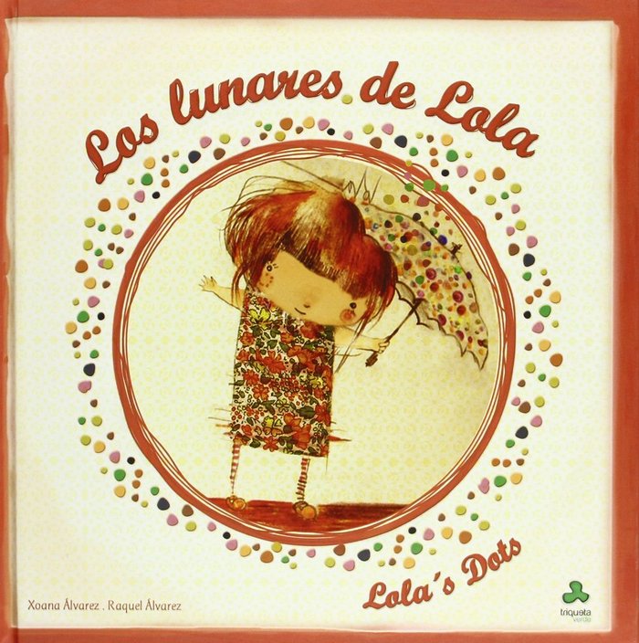 LUNARES DE LOLA/LOLAÝS DOTS, LOS, de ALVAREZ, XOANA | portada del libro