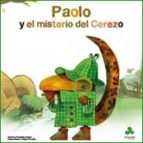 PAOLO Y EL MISTERIO DEL CEREZO, de ANTONIO FERNANDEZ ROJAS | portada del libro