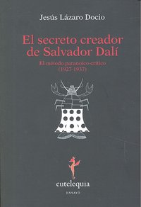 El secreto creador de Salvador Dalí, de Lázaro Docio | portada del libro