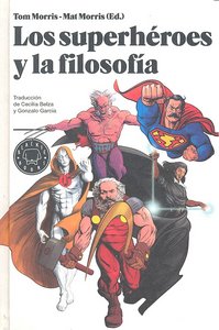 SUPERHEROES Y LA FILOSOFIA    *, de MORRIS | portada del libro
