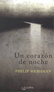 Un corazón de noche, de Philip Meridian | portada del libro