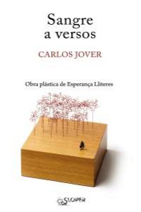 SANGRE A VERSOS, de JOVER,CARLOS | portada del libro