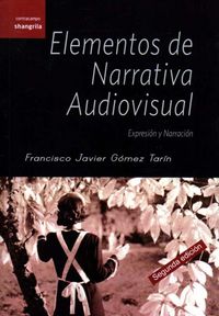 Elememtos de narrativa audiovisual, de GOMEZ TARIN | portada del libro