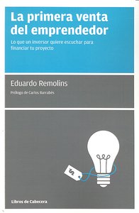 La primera venta del emprendedor, de Remolins, Eduardo | portada del libro