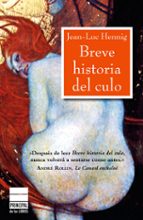 BREVE HISTORIA DEL CULO, de Jean-Luc Hennig | portada del libro