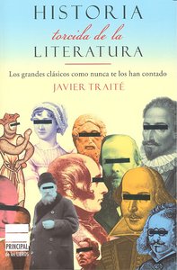 Historia torcida de la Literatura, de Traité Clavería, Javier | portada del libro