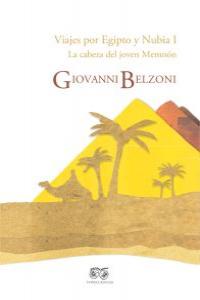 Viajes por Egipto y Nubia I, de GIOVANNI BELZONI | portada del libro