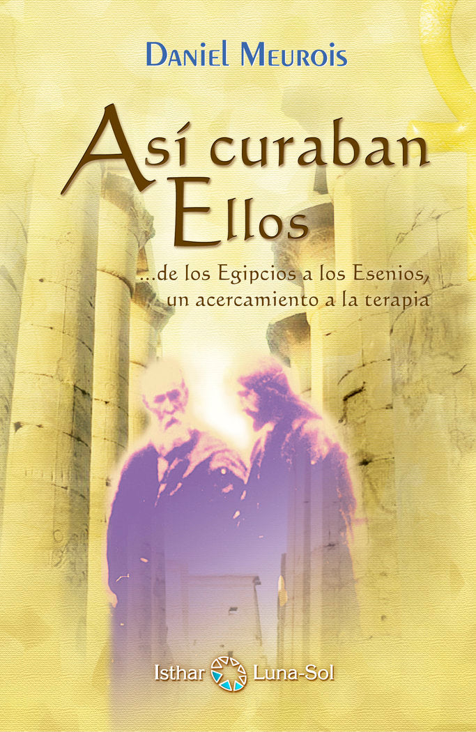 Así Curaban Ellos, de Meurois, Daniel | portada del libro