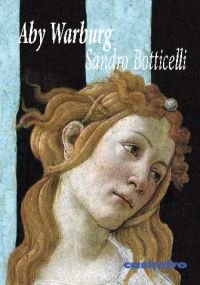 Sandro Botticelli, de ABY WARBURG | portada del libro