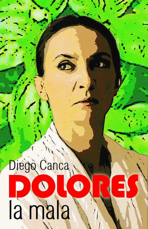 DOLORES LA MALA, de CANCA ROMáN | portada del libro