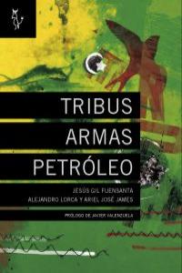 Tribus, armas y petróleo | portada del libro