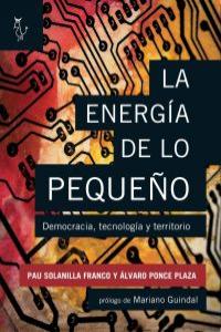 La energ¡a de lo pequeño, de PAU SOLANILLA Y ÁLVARO PONCE PLAZA | portada del libro