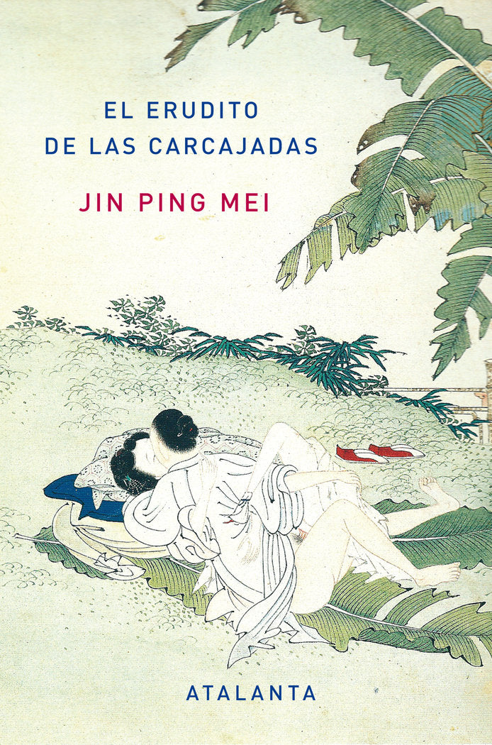 Jin Ping Mei. Obra completa, de ERUDITO DE LAS CARCAJADAS | portada del libro