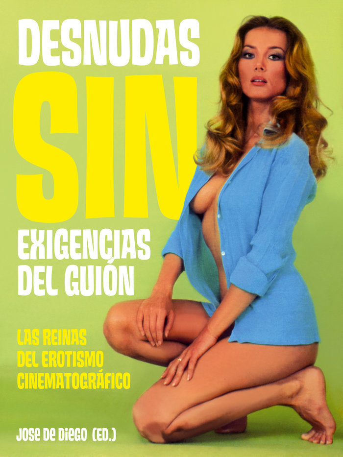 Desnudas sin exigencias del guión, de De Diego Wallace (ED.), José | portada del libro