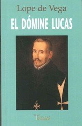 DOMINE LUCAS, EL, de VEGA, LOPE DE | portada del libro