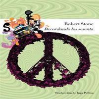Recordando los sesenta, de ROBERT STONE | portada del libro