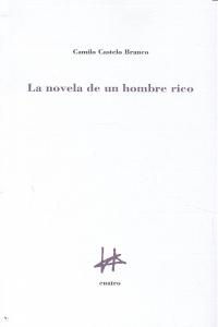 LA NOVELA DE UN HOMBRE RICO, de CASTELO BRANCO | portada del libro